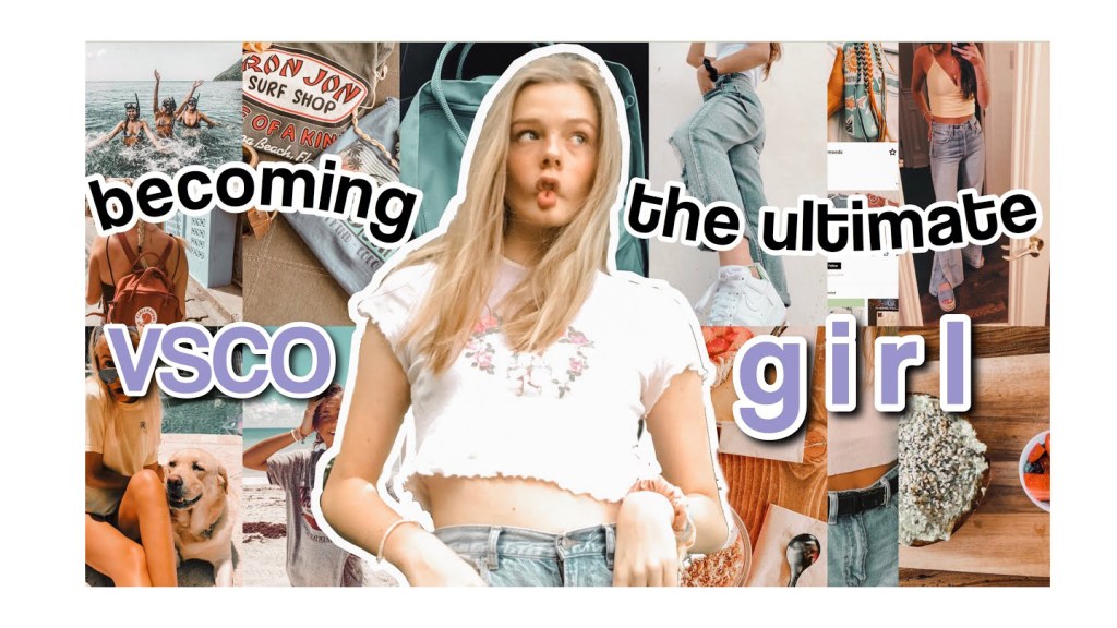 a guide to vsco girls – the tumblr girls of 2019